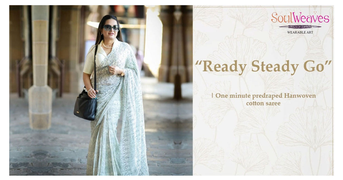 Experience Effortless Elegance with Soulweaves' Pre-Stitched and Pre-Draped 'Ready Steady Go' Sarees